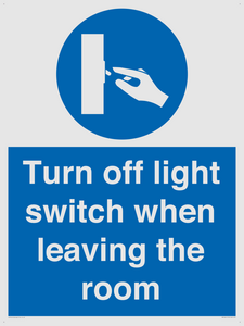 Turn off light switch when leaving the room